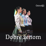 Spevácka skupina Ostroški - Dobre ženom